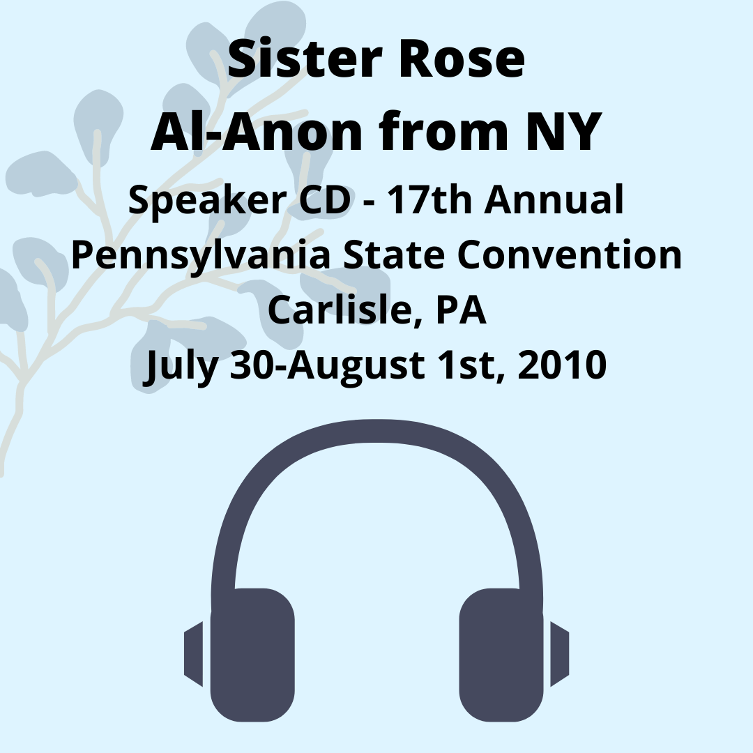 Sister Rose:17th Annual PA State Convention Al-Anon Speaker CD